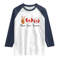 Peace Love Soccer Raglan Shirt Proud Canadian Fan Gift