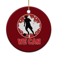We Can Canada Soccer Ceramic Ornament Canadian Football Fan Pride