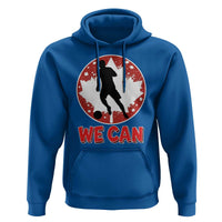 We Can Canada Soccer Hoodie Canadian Football Fan Pride