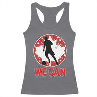 We Can Canada Soccer Racerback Tank Top Canadian Football Fan Pride