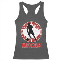 We Can Canada Soccer Racerback Tank Top Canadian Football Fan Pride