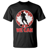We Can Canada Soccer T Shirt Canadian Football Fan Pride