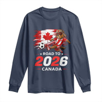 Proud Canada Soccer Beaver Long Sleeve Shirt Road To 2026
