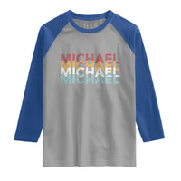 Michael Birthday Gift Raglan Shirt Vintage Retro Michael Name Typography