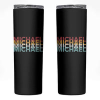 Michael Birthday Gift Skinny Tumbler Vintage Retro Michael Name Typography
