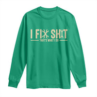 I Fix Shit Thats What I Do Long Sleeve Shirt Funny Handyman Gift