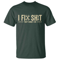 I Fix Shit Thats What I Do T Shirt Funny Handyman Gift