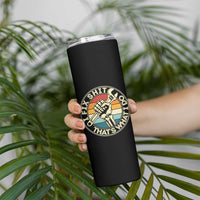 Vintage Skeleton Wrench Graphic Skinny Tumbler I Fix Shit Thats What I Do