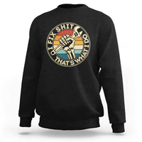 Vintage Skeleton Wrench Graphic Sweatshirt I Fix Shit Thats What I Do