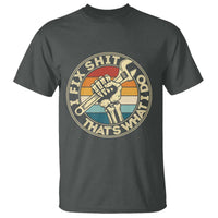 Vintage Skeleton Wrench Graphic T Shirt I Fix Shit Thats What I Do