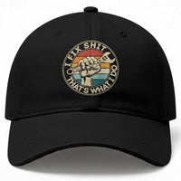 Auto Mechanic Dad Gift Baseball Cap Vintage I Fix Shit Thats What I Do