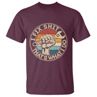 Auto Mechanic Dad Gift T Shirt Vintage I Fix Shit Thats What I Do