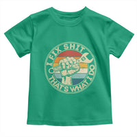 Auto Mechanic Dad Gift Toddler T Shirt Vintage I Fix Shit Thats What I Do