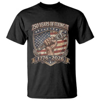 250 Years Of Fixing It T Shirt America 250th Anniversary Mechanic