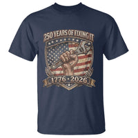 250 Years Of Fixing It T Shirt America 250th Anniversary Mechanic