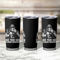 Bigfoot Save Your Skin Tumbler Cup Melanoma Warrior Support