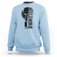 Skin Cancer Warrior Boxing Gift Sweatshirt His Fight My Fight