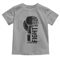 Skin Cancer Warrior Boxing Gift Toddler T Shirt His Fight My Fight
