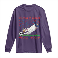 Funny USA Goose Football Long Sleeve Shirt Welcome To America We Call It Soccer
