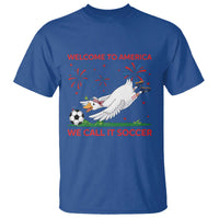 Funny USA Goose Football T Shirt Welcome To America We Call It Soccer