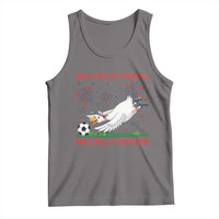 Funny USA Goose Football Tank Top Welcome To America We Call It Soccer
