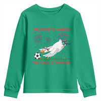 Funny USA Goose Football Youth Sweatshirt Welcome To America We Call It Soccer