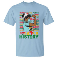 Nurse African American T Shirt I Am Black History Strong Feminism - Wonder Print Shop