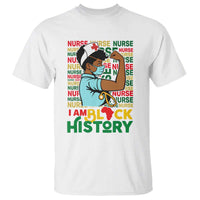 Nurse African American T Shirt I Am Black History Strong Feminism - Wonder Print Shop