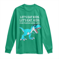 Lets Eat Kids Punctuation Saves Lives Long Sleeve Shirt Dinosaur Funny Grammar - Wonder Print Shop