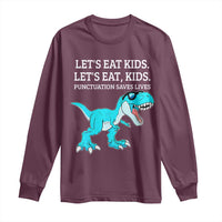 Lets Eat Kids Punctuation Saves Lives Long Sleeve Shirt Dinosaur Funny Grammar - Wonder Print Shop
