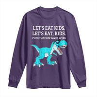 Lets Eat Kids Punctuation Saves Lives Long Sleeve Shirt Dinosaur Funny Grammar - Wonder Print Shop