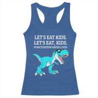 Lets Eat Kids Punctuation Saves Lives Racerback Tank Top Dinosaur Funny Grammar - Wonder Print Shop