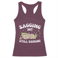 Funny Sagging But Still Gagging Racerback Tank Top Sarcastic Frog Humor - Wonder Print Shop