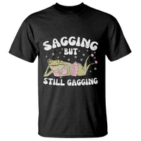 Funny Sagging But Still Gagging T Shirt Sarcastic Frog Humor - Wonder Print Shop
