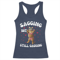 Funny Cat Sexy Racerback Tank Top Sagging But Still Gagging Gift - Wonder Print Shop
