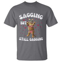 Funny Cat Sexy T Shirt Sagging But Still Gagging Gift - Wonder Print Shop