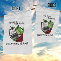 It Is Fine I Am Fine Everything Is Fine Garden Flag Attitude Frog - Wonder Print Shop