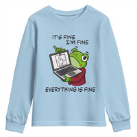 It Is Fine I Am Fine Everything Is Fine Youth Sweatshirt Attitude Frog - Wonder Print Shop