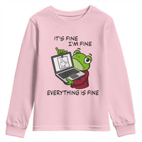 It Is Fine I Am Fine Everything Is Fine Youth Sweatshirt Attitude Frog - Wonder Print Shop