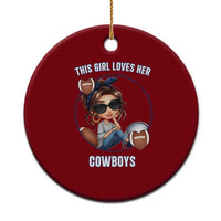 This Girl Loves Her Cowboys Ceramic Ornament Game Day Gift For Fans - Wonder Print Shop