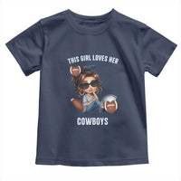 This Girl Loves Her Cowboys Toddler T Shirt Game Day Gift For Fans - Wonder Print Shop
