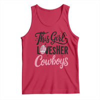 Funny Football Fan Gift Tank Top This Girl Loves Her Cowboys - Wonder Print Shop