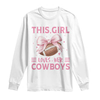 This Girl Loves Her Cowboys Long Sleeve Shirt Pink Bow Football Fan Gift - Wonder Print Shop