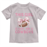 This Girl Loves Her Cowboys Toddler T Shirt Pink Bow Football Fan Gift - Wonder Print Shop