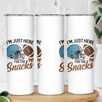 Im Just Here For The Snacks Skinny Tumbler Bow Football Lover - Wonder Print Shop