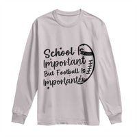 School Is Important But Football Is Importanter Long Sleeve Shirt Funny Football Lover - Wonder Print Shop