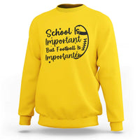 School Is Important But Football Is Importanter Sweatshirt Funny Football Lover - Wonder Print Shop