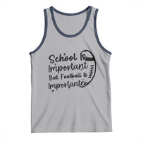 School Is Important But Football Is Importanter Tank Top Funny Football Lover - Wonder Print Shop