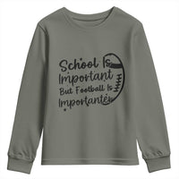 School Is Important But Football Is Importanter Youth Sweatshirt Funny Football Lover - Wonder Print Shop