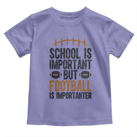 School Is Important But Football Is Importanter Toddler T Shirt Funny Sports Fan Gift - Wonder Print Shop